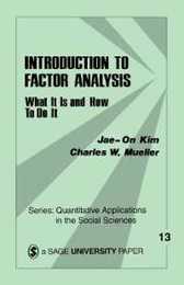 Introduction to Factor Analysis: What It Is and How To Do It (Quantitative Applications in the Social Sciences)