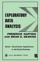 HARTWIG: EXPLORATORY DATA ANALYSIS (PAPER) (Quantitative Applications in the Social Sciences)