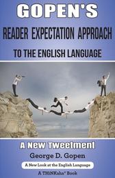 Gopen's Reader Expectation Approach to the English Language: A New Tweetment