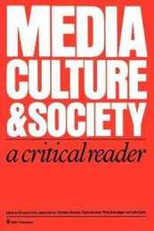 Media Culture & Society: A Critical Reader