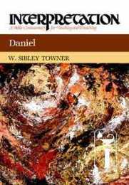 Daniel (INTERPRETATION A BIBLE COMMENTARY FOR TEACHING AND PREACHING)