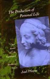 Production of Personal Life: Class Gender and the Psychological in Hawthorne's Fiction