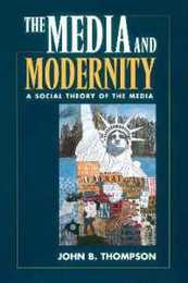The Media and Modernity: A Social Theory of the Media