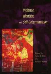 Violence Identity and Self-Determination