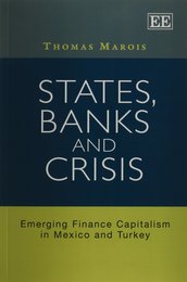 States Banks and Crisis: Emerging Finance Capitalism in Mexico and Turkey