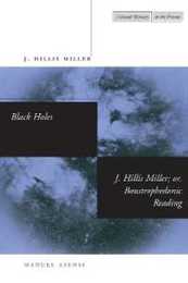 Black Holes / J. Hillis Miller; or Boustrophedonic Reading (Cultural Memory in the Present)