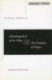 Monolingualism of the Other: or The Prosthesis of Origin (Cultural Memory in the Present)