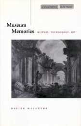 Museum Memories: History Technology Art (Cultural Memory in the Present)