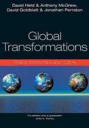 Global Transformations: Politics Economics and Culture