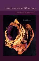 Time Death and the Feminine: Levinas with Heidegger