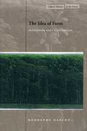 The Idea of Form: Rethinking Kant’s Aesthetics (Cultural Memory in the Present)