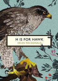 H is for Hawk (The Birds and the Bees) (Vintage Classic Birds and Bees Series)