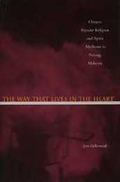 The Way That Lives in the Heart: Chinese Popular Religion and Spirit Mediums in Penang Malaysia