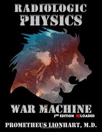 Radiologic Physics - War Machine - Reloaded