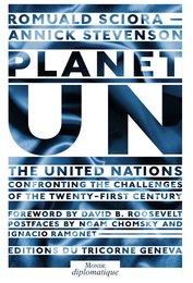 Planet UN: The United Nations Confronting the Challenges of the 21st Century