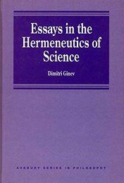 Essays in the Hermeneutics of Science (Avebury Series in Philosophy)