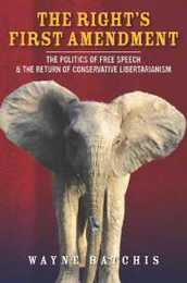 The Right’s First Amendment: The Politics of Free Speech & the Return of Conservative Libertarianism (Stanford Studies in Law and Politics)