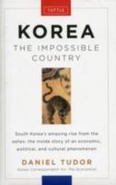 Korea: The Impossible Country