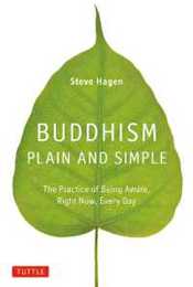 Buddhism Plain and Simple: The Practice of Being Aware Right Now Every Day