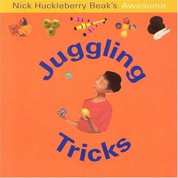 Nick Huckleberry Beak's Awesome Juggling Tricks (Fun Factory)