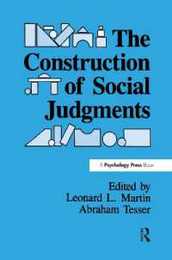 The Construction of Social Judgments (Cog Studies Grp of the Inst for Behavioral Research at UGA)