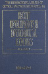 Recent Developments in Environmental Economics (International Library of Critical Writings in Economics 177)