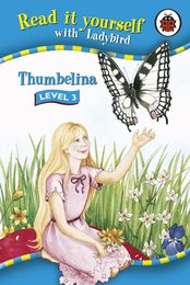 Read It Yourself Level 3 Thumbelina