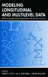 Modeling Longitudinal and Multilevel Data: Practical Issues Applied Approaches and Specific Examples