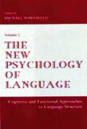 The New Psychology of Language: Cognitive and Functional Approaches to Language Structure　Vol.2