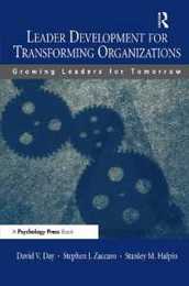 Leader Development for Transforming Organizations (Applied Psychology Series)