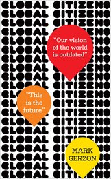 Global Citizens: How our vision of the world is outdated and what we can do about it