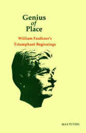 Genius of Place: William Faulkner's Triumphant Beginnings (Southern Literary Studies)