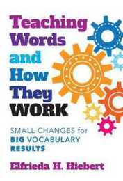 Teaching Words and How They Work: Small Changes for Big Vocabulary Results