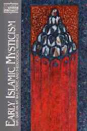 Early Islamic Mysticism: Sufi Quran Miraj Poetic and Theological Writings (Classics of Western Spirituality)