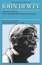 John Dewey: The Later Works 1925-1953 : 1949 - 1952 (16) (Collected Works of John Dewey)