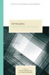 After Jena: New Essays on Fichte's Later Philosophy (Topics in Historical Philosophy)
