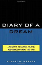 Diary of a Dream: A History of the National Archives Independence Movement 1980-1985