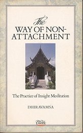 The Way of Non-Attachment: The Practice of Insight Meditation