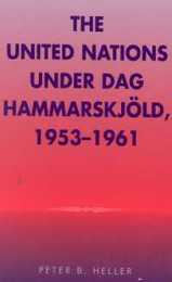The United Nations Under Dag Hammerskjold 1953-1961 (Partners for Peace 2)