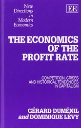The Economics of the Profit Rate: Competition Crises and Historical Tendencies in Capitalism (New Directions in Modern Economics Series)