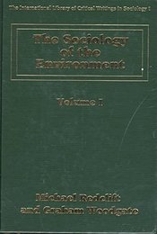 The Sociology of the Environment (International Library of Critical Writings in Sociology 1)