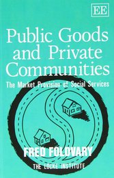 Public Goods and Private Communities: The Market Provision of Social Services (John Lock Series in Classical Liberal Political Economy)