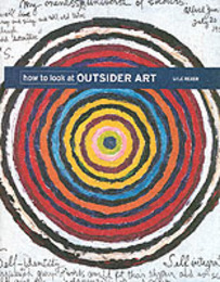 How to Look at Outsider Art
