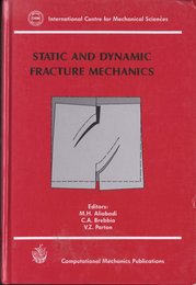 Static and Dynamic Fracture Mechanics (Computational Engineering S.)