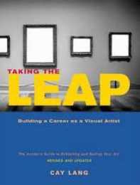 Taking the Leap: Building a Career as a Visual Artist
