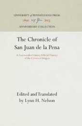 The Chronicle of San Juan De LA Pena: A Fourteenth-Century Official History of the Crown of Aragon (Middle Ages Series)