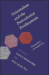 Orientalism and the Postcolonial Predicament: Perspectives on South Asia (South Asia Seminar)