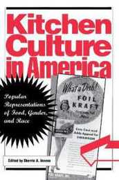 Kitchen Culture in America: Popular Representations of Food Gender and Race