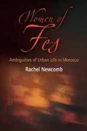 Women of Fes: Ambiguities of Urban Life in Morocco (Contemporary Ethnography)