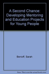 A Second Chance: Developing Mentoring and Education Projects for Young People